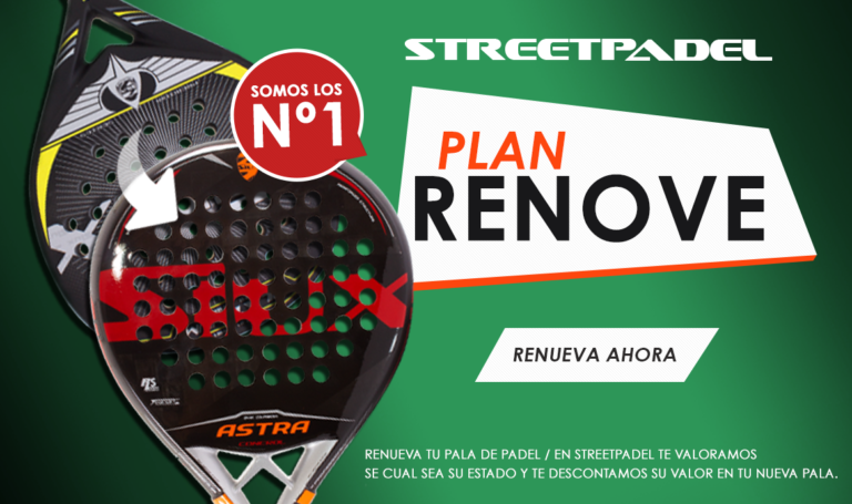 VUELVE EL PLAN RENOVE A STREET PADEL ¡ES EL MOMENTO DE CAMBIAR TU PALA POR OTRA NUEVA!