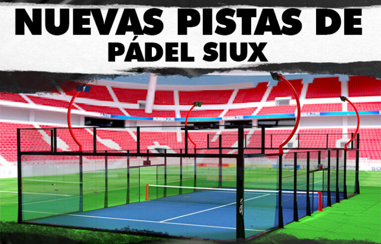 SIUX SE LANZA AL MERCADO DE LA FABRICACIÓN DE PISTAS DE PADEL